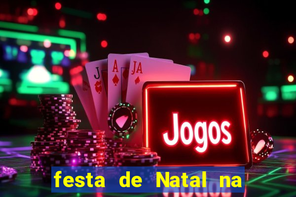 festa de Natal na escola temas