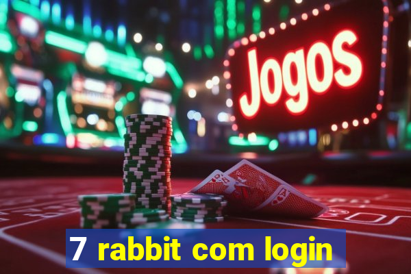 7 rabbit com login