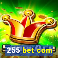 255 bet com