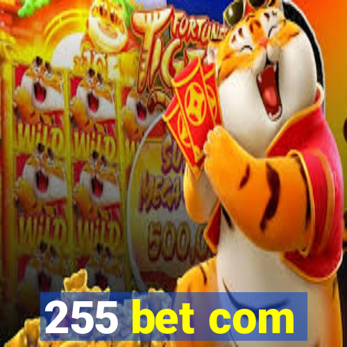 255 bet com