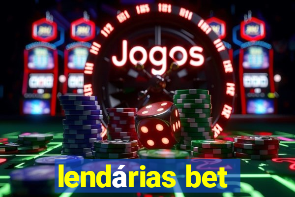 lendárias bet