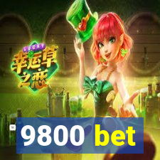 9800 bet