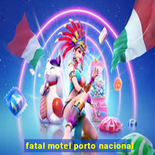 fatal motel porto nacional