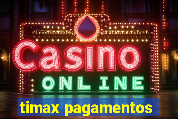 timax pagamentos