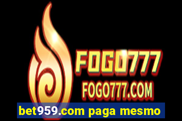 bet959.com paga mesmo