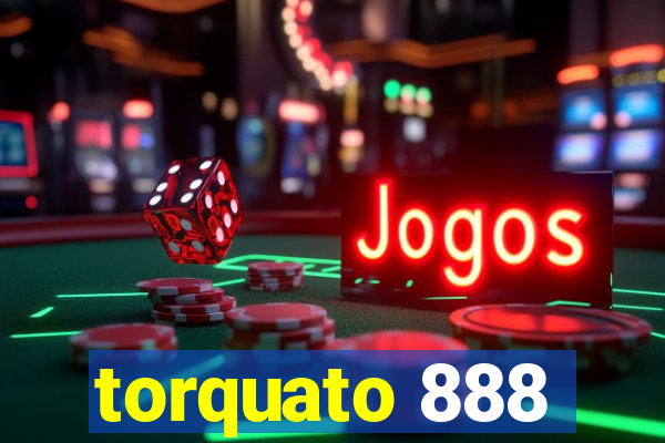 torquato 888