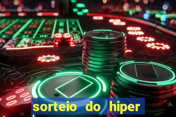 sorteio do hiper cap de hoje ao vivo