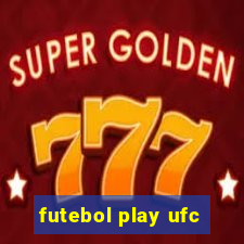 futebol play ufc