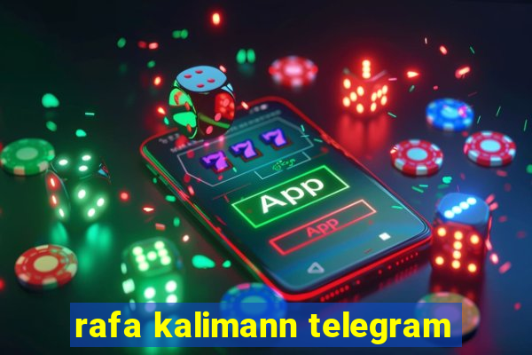 rafa kalimann telegram