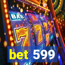 bet 599