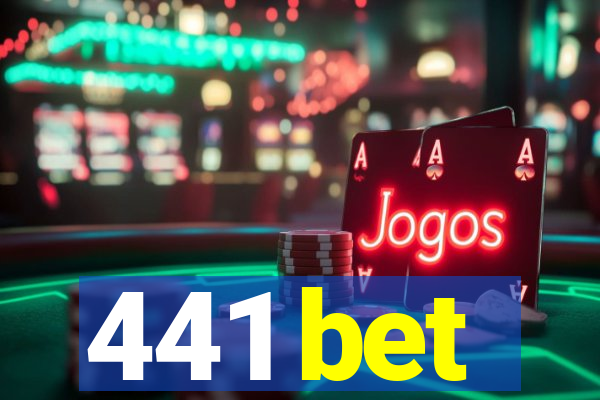 441 bet