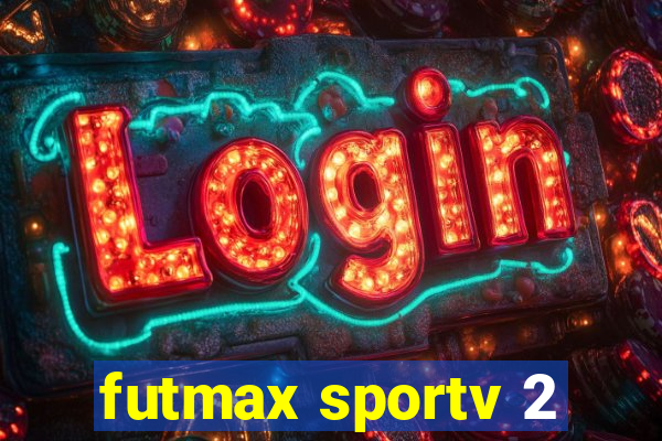 futmax sportv 2