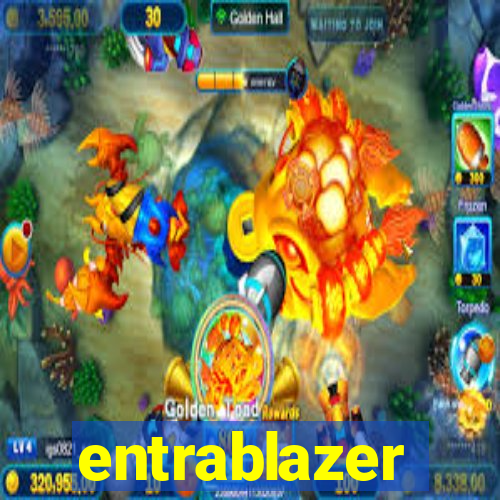 entrablazer