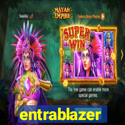 entrablazer