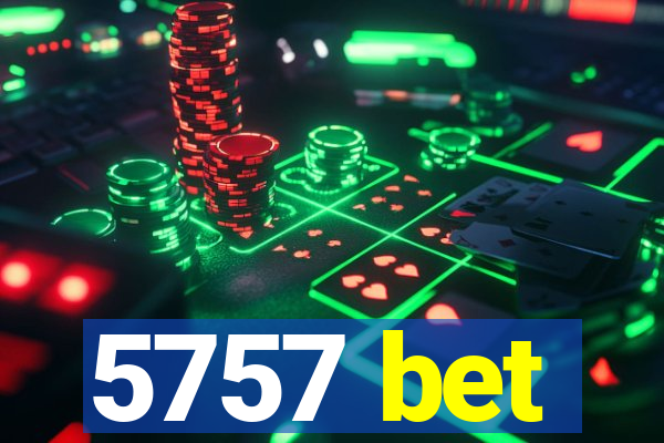 5757 bet