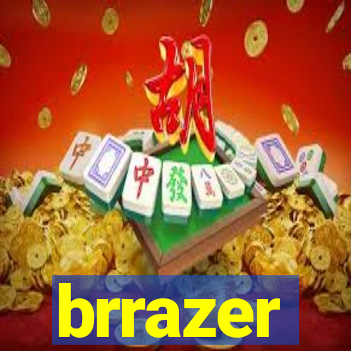 brrazer