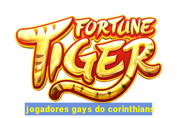 jogadores gays do corinthians