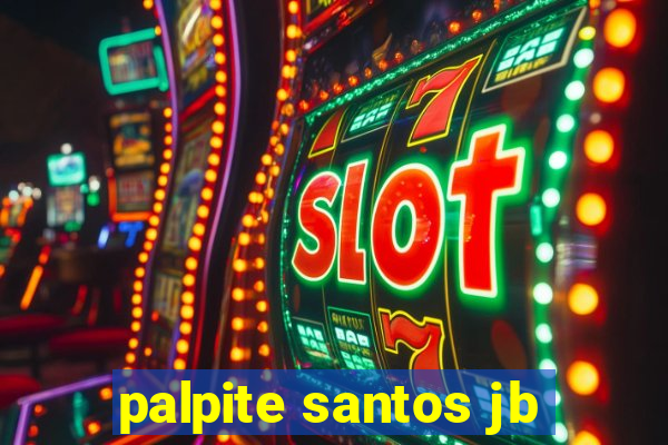 palpite santos jb