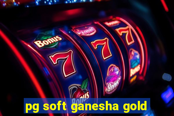 pg soft ganesha gold