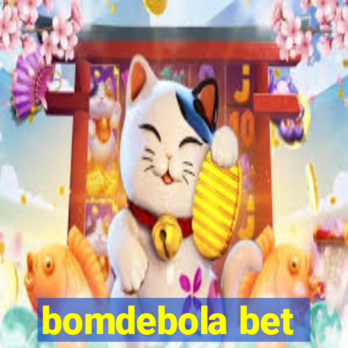 bomdebola bet