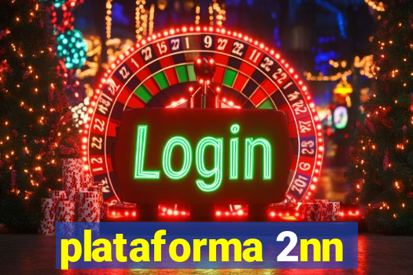 plataforma 2nn