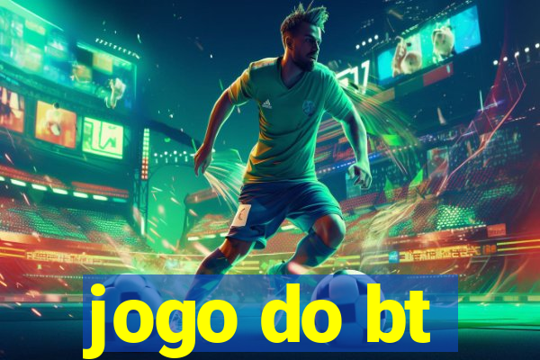 jogo do bt