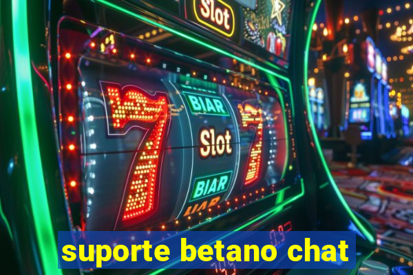 suporte betano chat