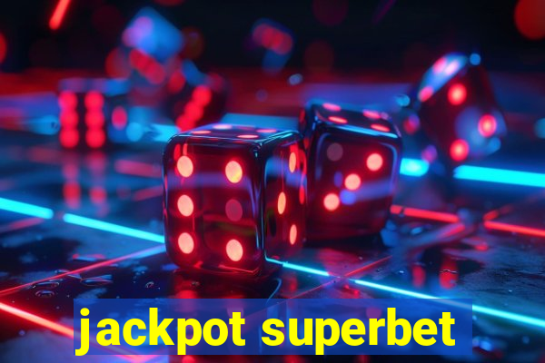 jackpot superbet