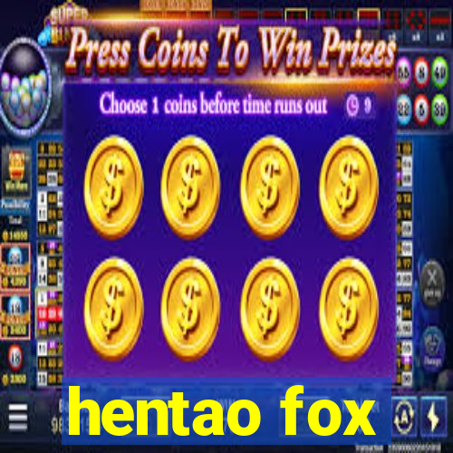 hentao fox