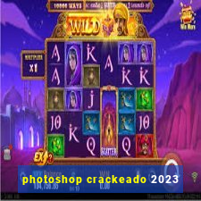 photoshop crackeado 2023