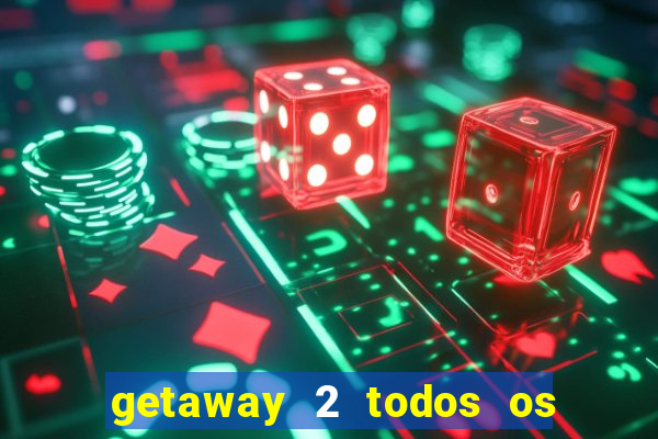 getaway 2 todos os carros 2024