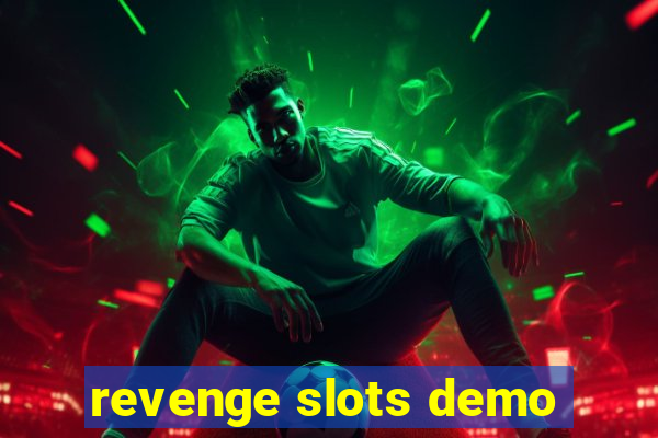 revenge slots demo