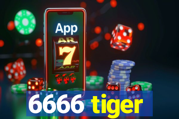 6666 tiger