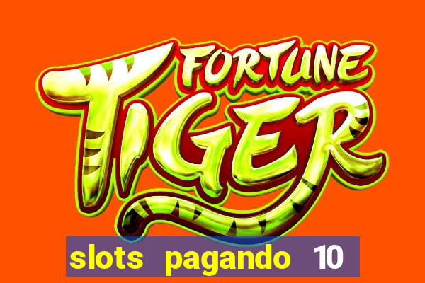 slots pagando 10 no cadastro facebook