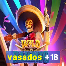 vasados +18