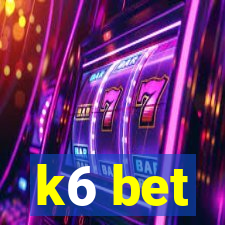 k6 bet