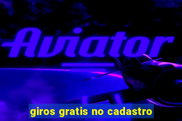 giros gratis no cadastro