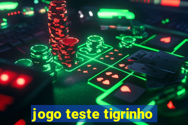 jogo teste tigrinho