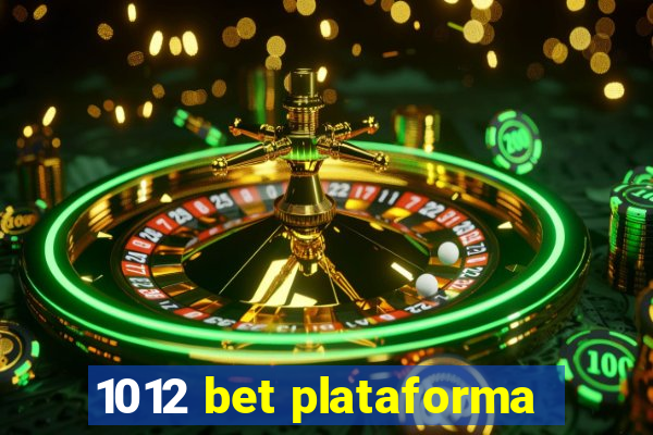 1012 bet plataforma