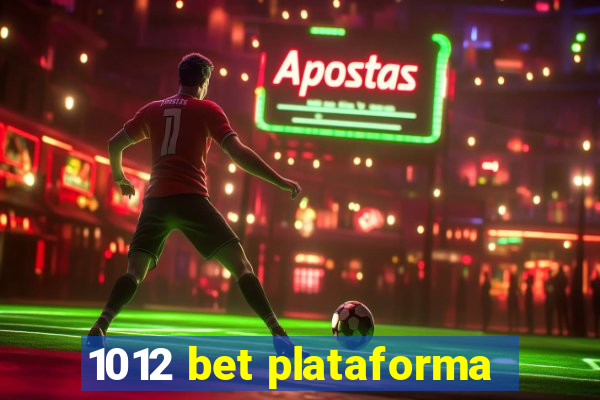 1012 bet plataforma