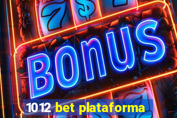 1012 bet plataforma