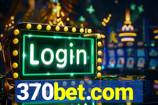 370bet.com