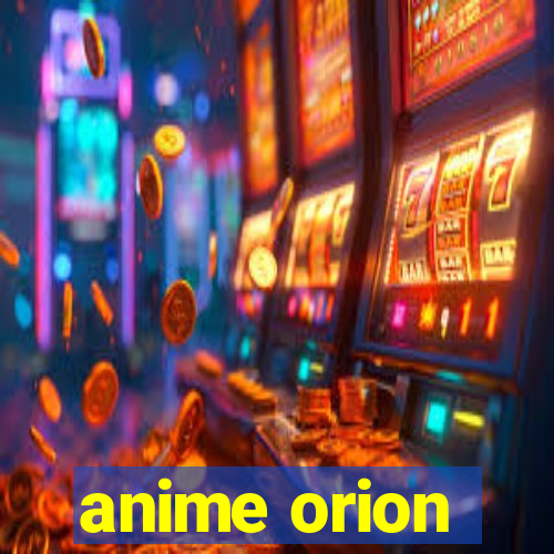 anime orion