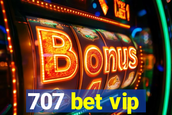 707 bet vip