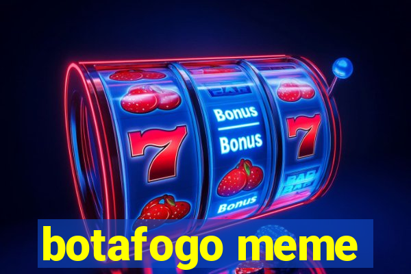 botafogo meme