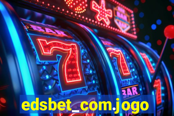 edsbet_com.jogos.app