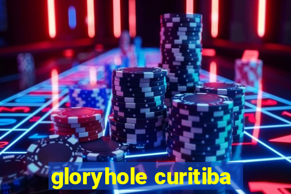 gloryhole curitiba