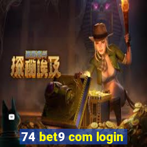 74 bet9 com login