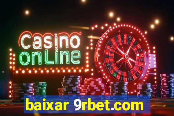 baixar 9rbet.com