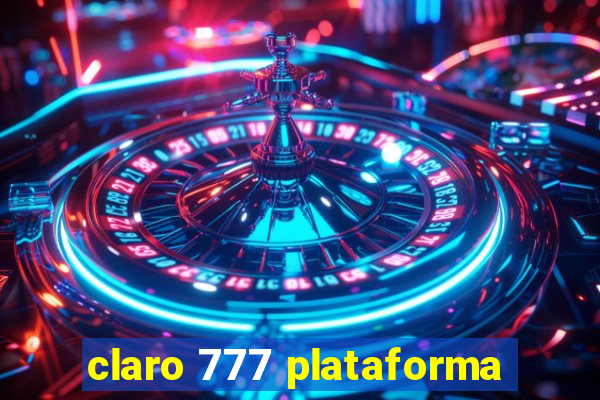 claro 777 plataforma